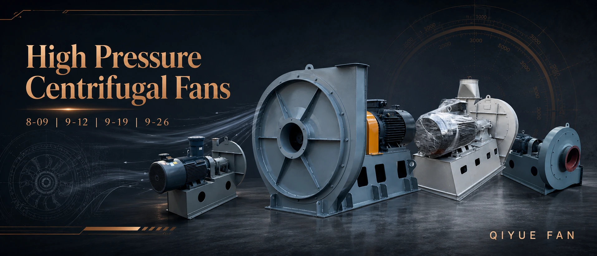 High Pressure Centrifugal Fans 8-09 9-12 9-19 9-26 10-16 QIYUE FAN